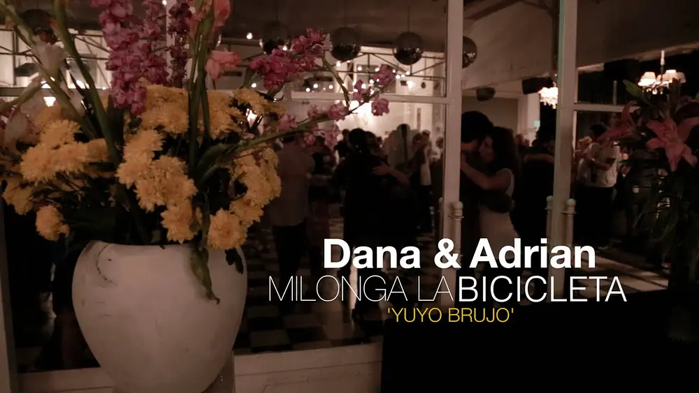 Video thumbnail for Dana Frigoli & Adrian Ferreyra | DNI Tango | MIlonga La Bicicleta | 'Yuyo Brujo'