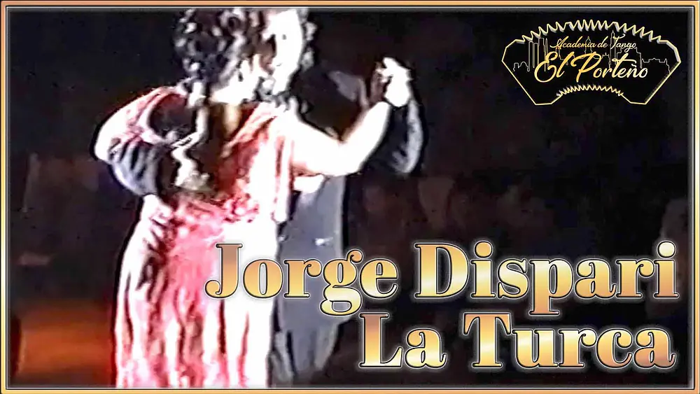 Video thumbnail for Jorge Dispari & La Turca María del Carmen Romero - Color Tango - Niño Bien (2003)