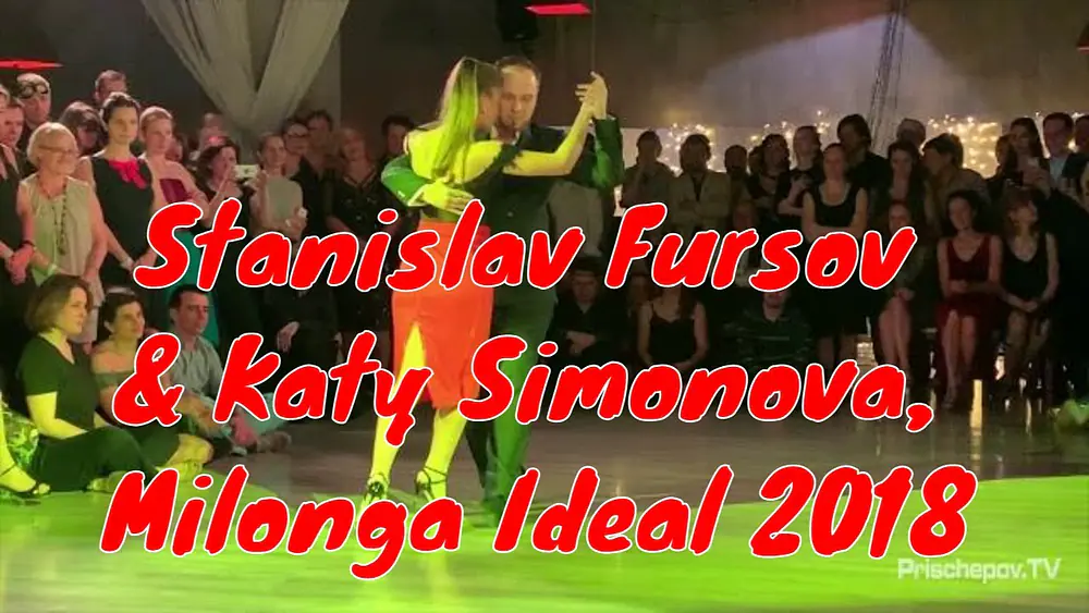Video thumbnail for Stanislav Fursov & Katy Simonova, 1-4, Milonga Ideal, Moscow, Russia 28.12.2018