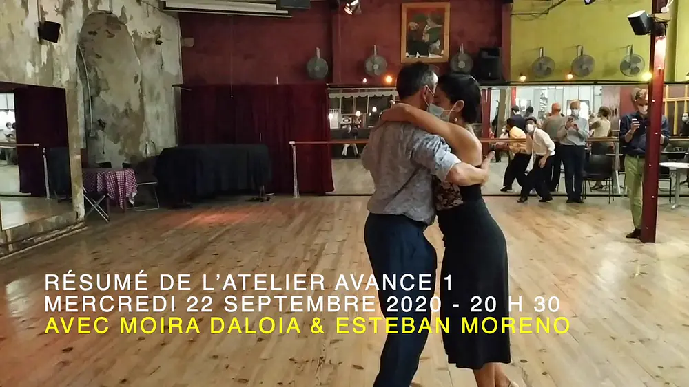 Video thumbnail for Résumé Atelier Avancé 1 Saison 2020-2021 Tango de Soie Mardi 22/9/20 Esteban Moreno et Moira Daloia