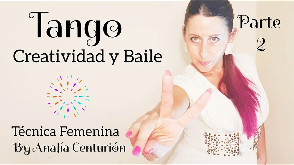 Video thumbnail for 🎆El Tango y la Creatividad - Juegos MENTALES Parte 2/ Técnica femenina by Analía Centurión 💃