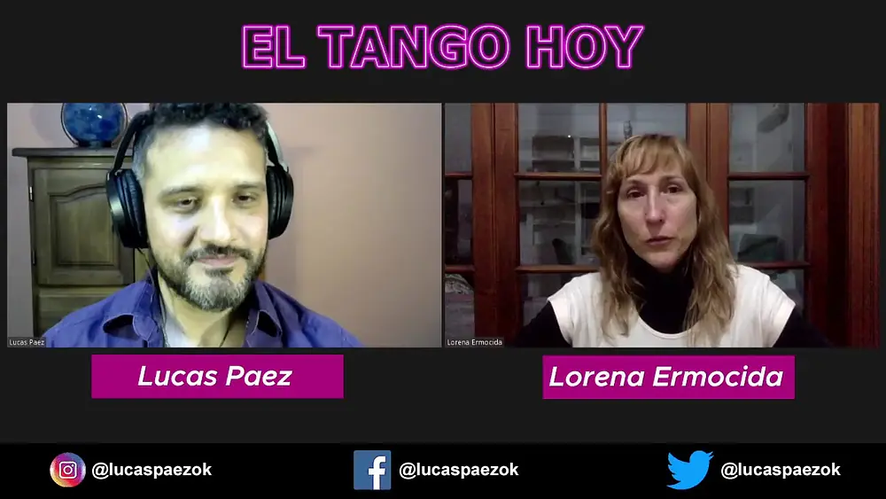 Video thumbnail for El Tango Hoy - invitada: Lorena Ermocida. Presenta: Lucas Paez