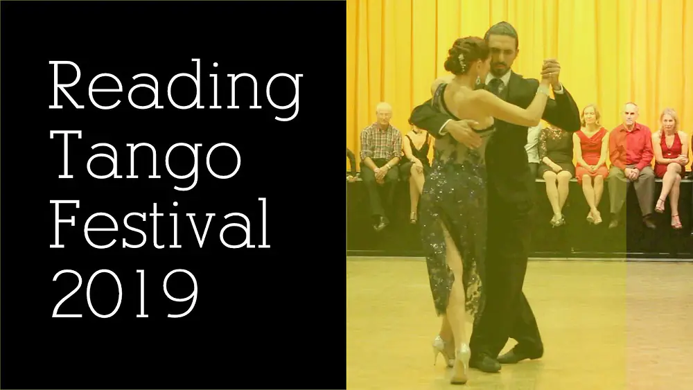 Video thumbnail for Reading Tango Festival 2019 - Alexandra Wood & Guillermo Torrens (1/2)
