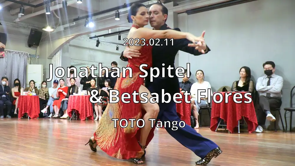 Video thumbnail for [ Tango ] 2023.02.11 Jonathan Spitel & Betsabet Flores - Show.No.3