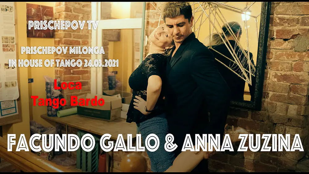 Video thumbnail for Facundo Gallo & Anna Zuzina, 3-4, Prischepov Milonga in House of Tango, Loca, Tango Bardo