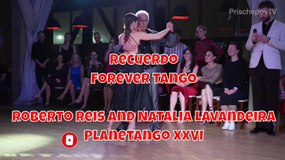 Video thumbnail for Recuerdo, Forever Tango, Roberto Reis and Natalia Lavandeira, 3-3, Planetango XXVI