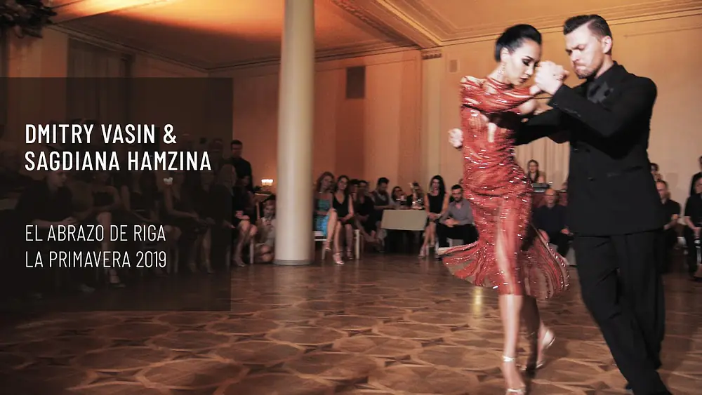 Video thumbnail for Dmitry Vasin & Sagdiana Hamzina (2). EL ABRAZO DE RIGA * LA PRIMAVERA 2019 *
