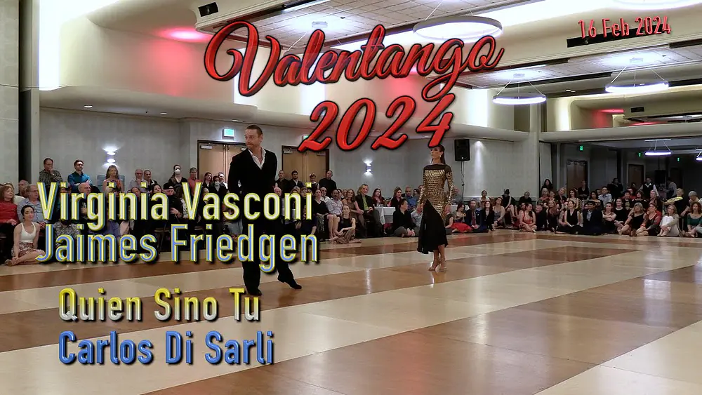 Video thumbnail for Virginia Vasconi & Jaimes Friedgen - Quien Sino Tu - Carlos Di Sarli - Valentango 2024