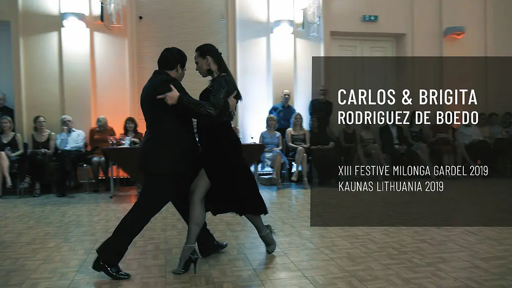 Video thumbnail for Carlos & Brigita Rodriguez de Boedo (1). XIII Festive Milonga Gardel 2019. Kaunas, Lithuania