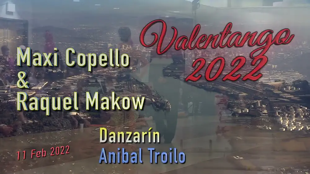 Video thumbnail for Danzarín - Anibal Troilo - Maxi Copello & Raquel Makow - Valentango 2022