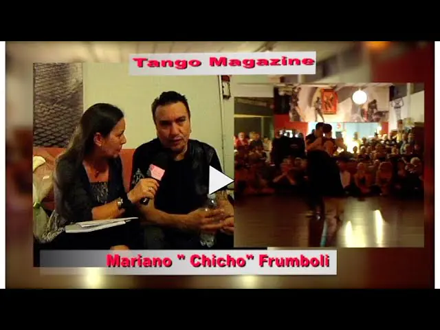 Video thumbnail for Tango Magazine-Rivediamo un incontro Con Mariano "Chicho" Frumboli.