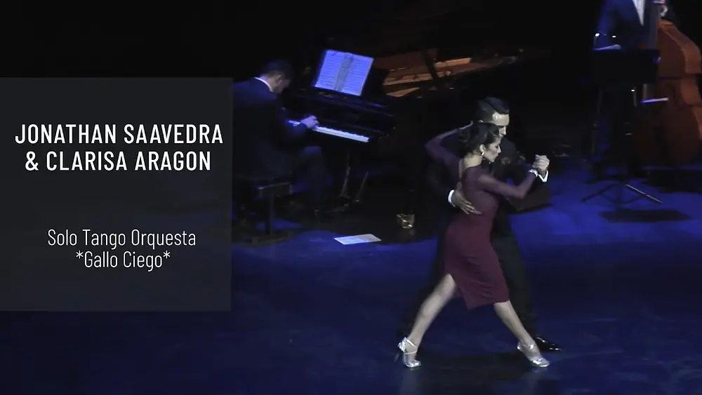 Video thumbnail for Jonathan Saavedra & Clarisa Aragon, Solo Tango Orquesta *Gallo Ciego*