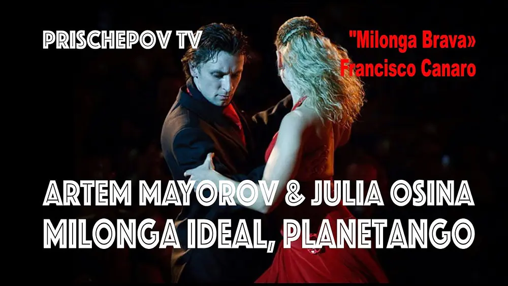 Video thumbnail for Artem Mayorov & Julia Osina,  "Milonga Brava» Francisco Canaro