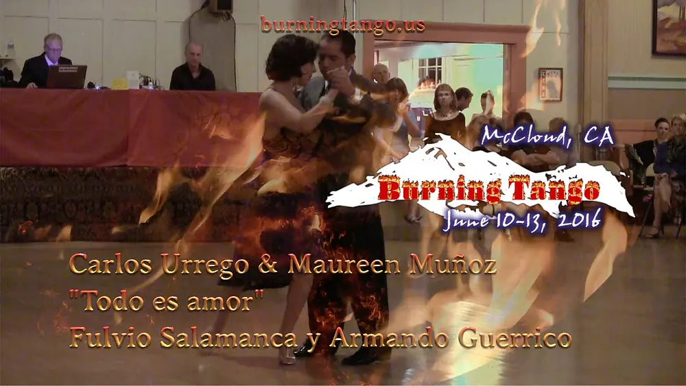 Video thumbnail for Carlos Urrego & Maureen Muñoz "Todo es amor" Fulvio Salamanca y Armando Guerrico - BurningTango 2016
