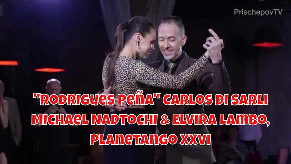 Video thumbnail for Michael Nadtochi & Elvira Lambo, Planetango XXVI,  #ElviraLambo #MichaelNadtochi. #RodriguesPeña