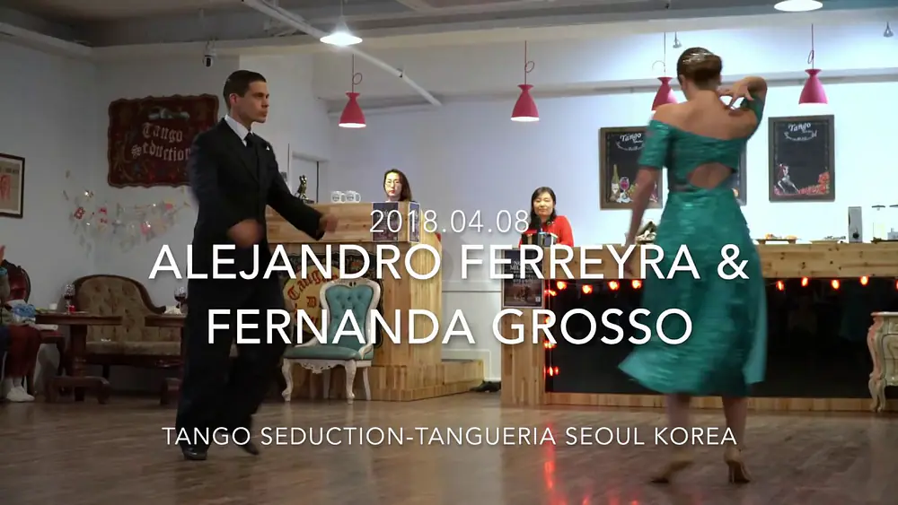 Video thumbnail for [ Tango ] 2018.04.08 - Alejandro Ferreyra & Fernanda Grosso - Show No.2