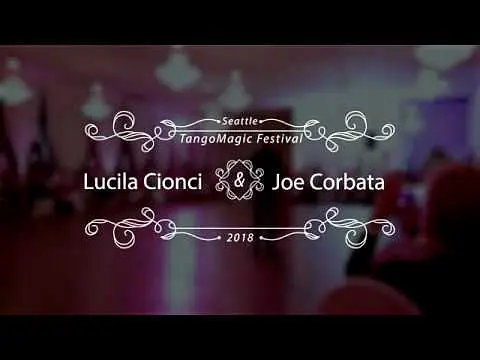 Video thumbnail for Lucila Cionci & "Joe" Corbata. Seattle Tango Magic Festival 2018. 1/2