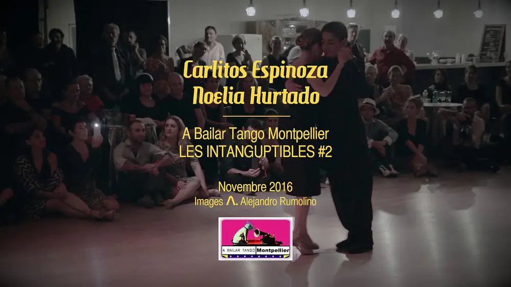 Video thumbnail for ★ Carlitos Espinoza & Noelia Hurtado 3/5 LES INTANGUPTIBLES #2 Montpellier NOV 2016★