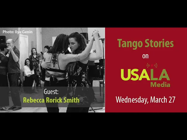 Video thumbnail for Episode 31 - Tango Stories: Rebecca Rorick Smith