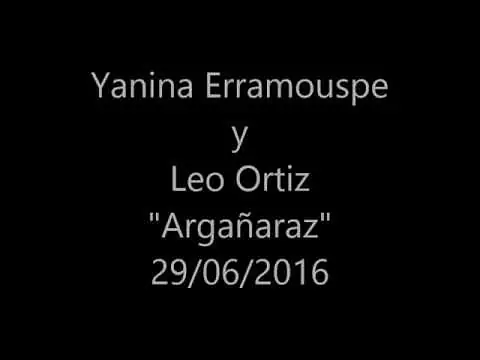 Video thumbnail for Yanina Erramouspe y Leo Ortiz, "Argañaraz", Orq. Ricardo Tanturi, 29/06/2016
