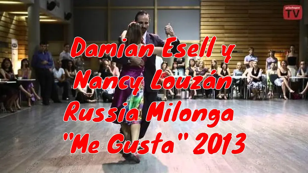 Video thumbnail for Damian Esell y Nancy Louzán, 1-5, Russia, Moscow, Milonga "Me Gusta" 22.03.2013