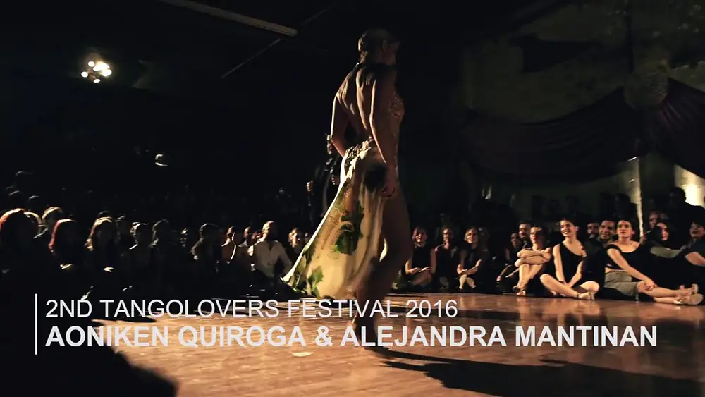 Video thumbnail for 2nd TangoLovers Festival 07.02.16 – Aoniken Quiroga & Alejandra Mantinan 3/5