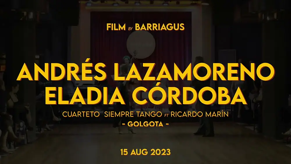 Video thumbnail for ANDRES LAZAMORENO & ELADIA CÓRDOBA - GOLGOTA - TANGO SALÓN EXTREMO 2023