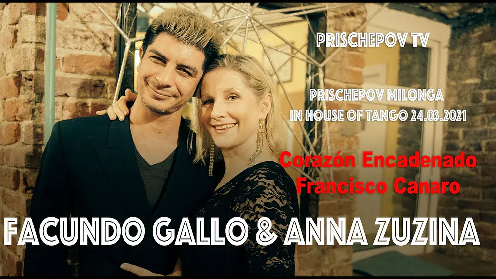 Video thumbnail for Facundo Gallo & Anna Zuzina, 1-4, Prischepov Milonga in House of Tango, Corazón Encadenado, Canaro