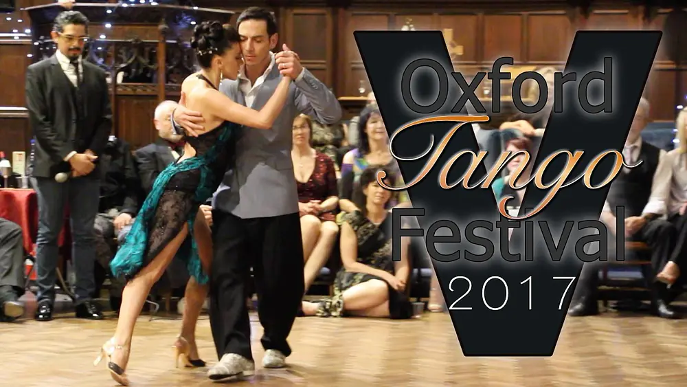 Video thumbnail for Oxford Tango Festival 2017 - Marcelo Ramer & Selva Mastroti (1/2)