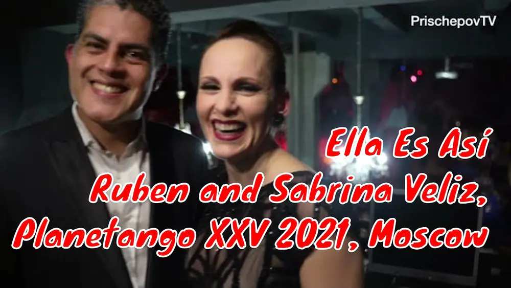 Video thumbnail for Ella Es Así, Ruben and Sabrina Veliz, 2-5, Planetango XXV 2021, Moscow #EllaEsAsí #Planetango