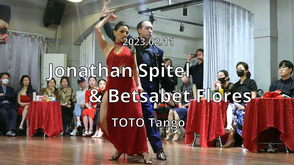 Video thumbnail for [ Tango ] 2023.02.11 Jonathan Spitel & Betsabet Flores - Show.No.1
