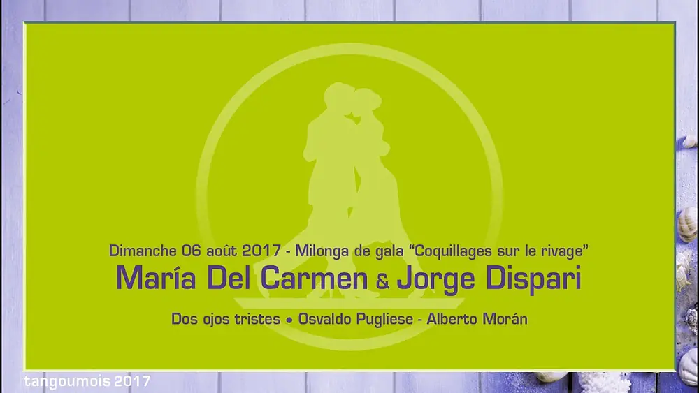 Video thumbnail for 001 • Tangoumois 2017 - Maria Del Carmen & Jorge Dispari - Dos ojos tristes