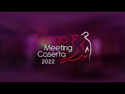 Video thumbnail for Tango Meeting Caserta 2022 / Maria Ines Bogado y Julio Saavedra  2/3