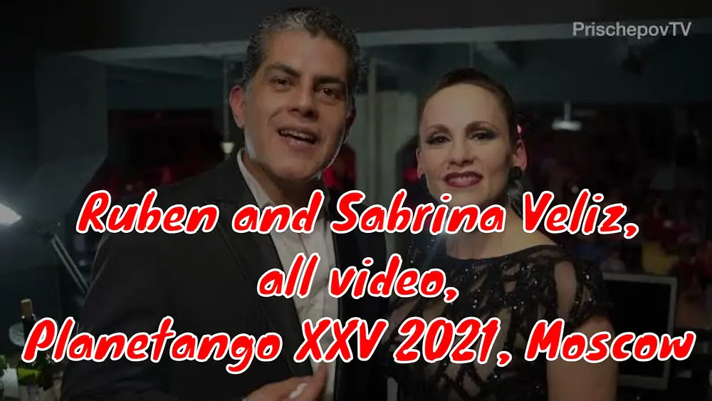 Video thumbnail for Ruben and Sabrina Veliz, all video, Planetango XXV 2021, Moscow
