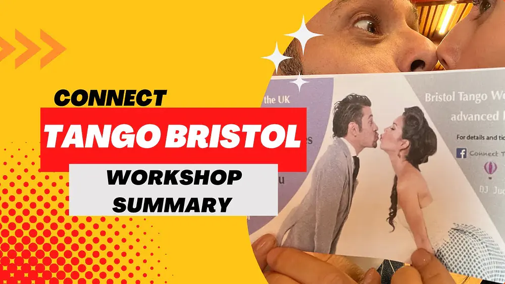 Video thumbnail for Connect Tango Bristol 2022 Workshop Summary. Yanina Quiñones y Neri Piliu @yaninayneritango