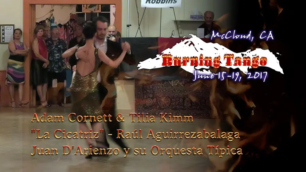 Video thumbnail for Adam Cornett & Tilia Kimm "La Cicatriz" - Juan D'Arienzo - Burning Tango 2017
