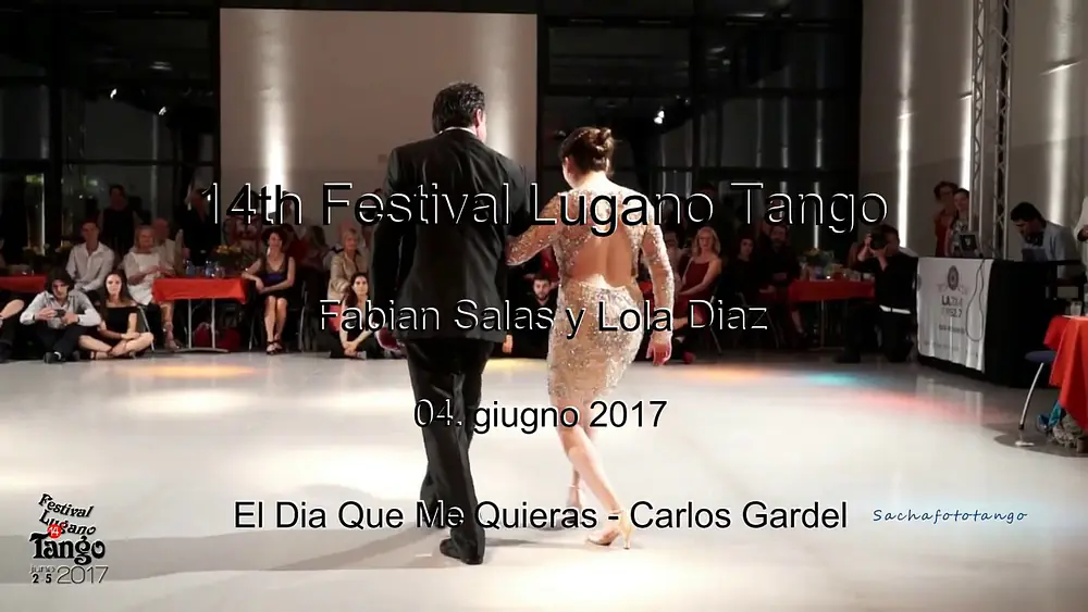 Video thumbnail for Fabian Salas y Lola Diaz (2), 2017, 14th Festival Lugano Tango