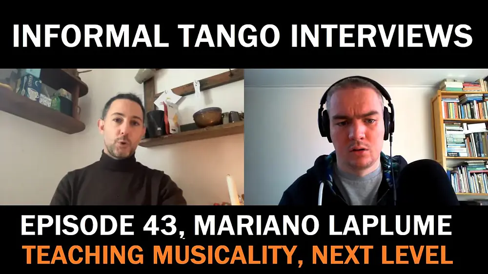 Video thumbnail for Informal Tango Interviews #43, Mariano Laplume [Teaching musicality with a unique background]