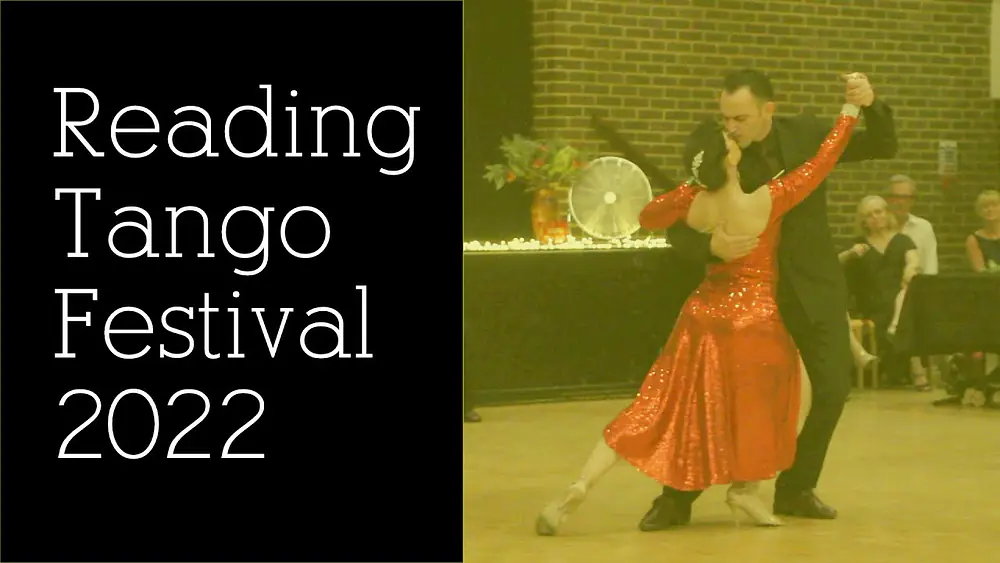 Video thumbnail for Reading Tango Festival 2022 - Agustin Agnez & Barbara Ferreyra