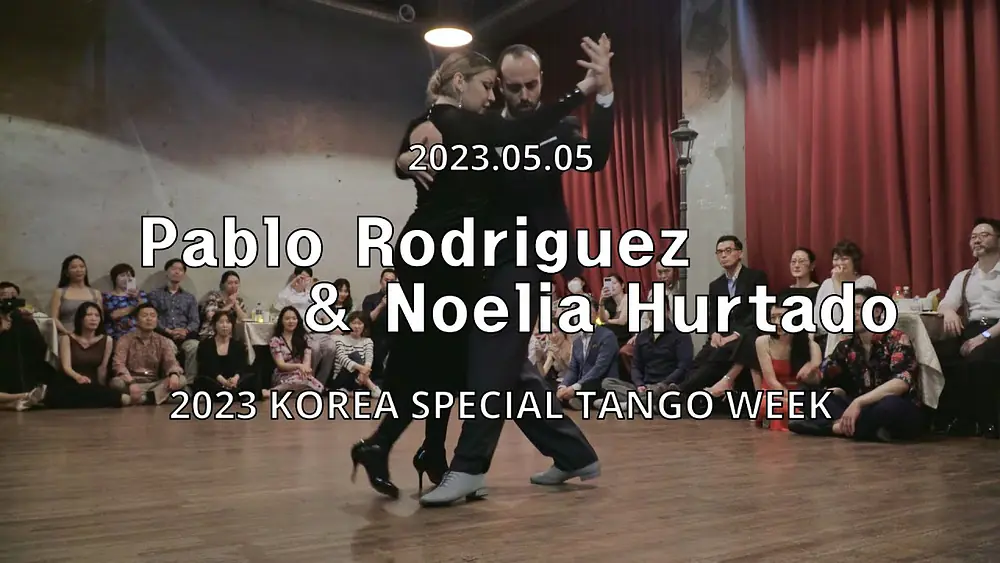 Video thumbnail for [ Tango ] 2023.05.05 - Pablo Rodriguez & Noelia Hurtado - Show.No.2