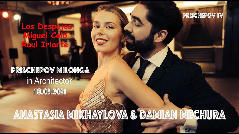 Video thumbnail for Anastasia Mikhaylova & Damian Mechura, 1-4, Prischepov Milonga in Architector , Los Despojos