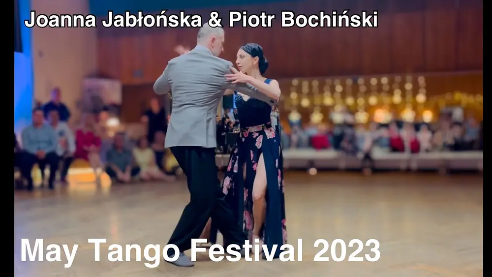 Video thumbnail for Joanna Jabłońska & Piotr Bochiński May  Tango Festival 2023 1/4
