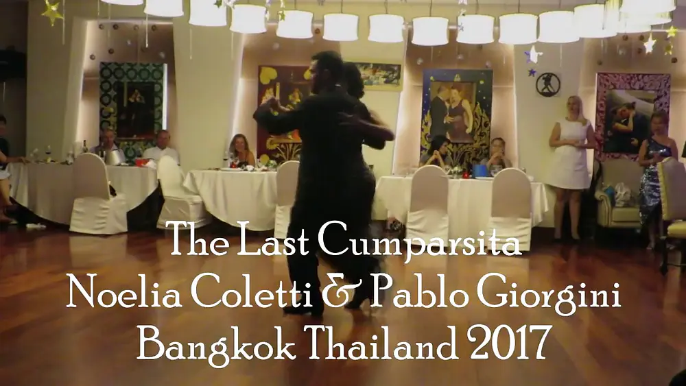 Video thumbnail for A smashing last Cumparsita by Noelia Coletti & Pablo Giorgini in Bangkok. Feliz Año Nuevo 2018
