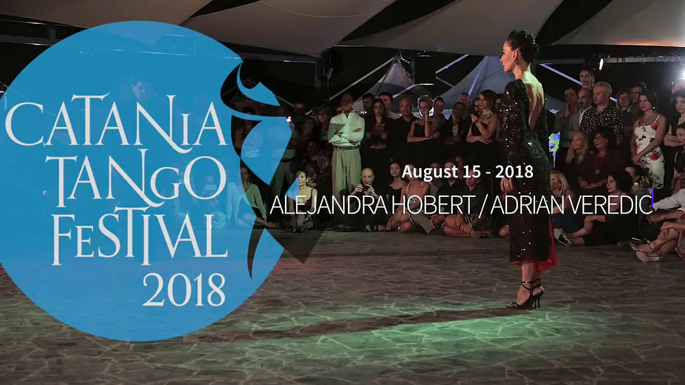 Video thumbnail for Alejandra Hobert & Adrian Veredice - La Ultima Curda / Goyeneche - Catania Tango Festival 2018