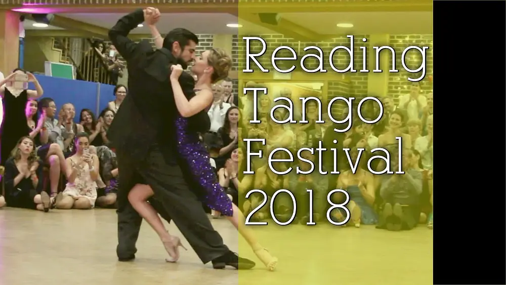 Video thumbnail for Reading Tango Festival 2018 - Magdalena Gutiérrez & German Ballejo (2/2)