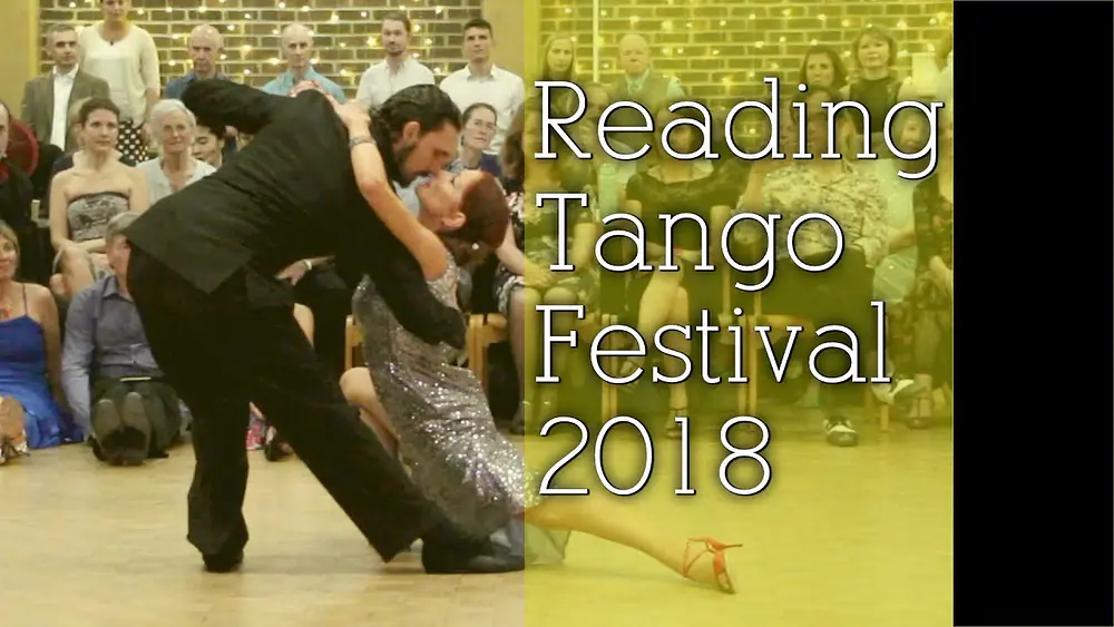 Video thumbnail for Reading Tango Festival 2018 - Alexandra Wood & Guillermo Torrens (2/2)