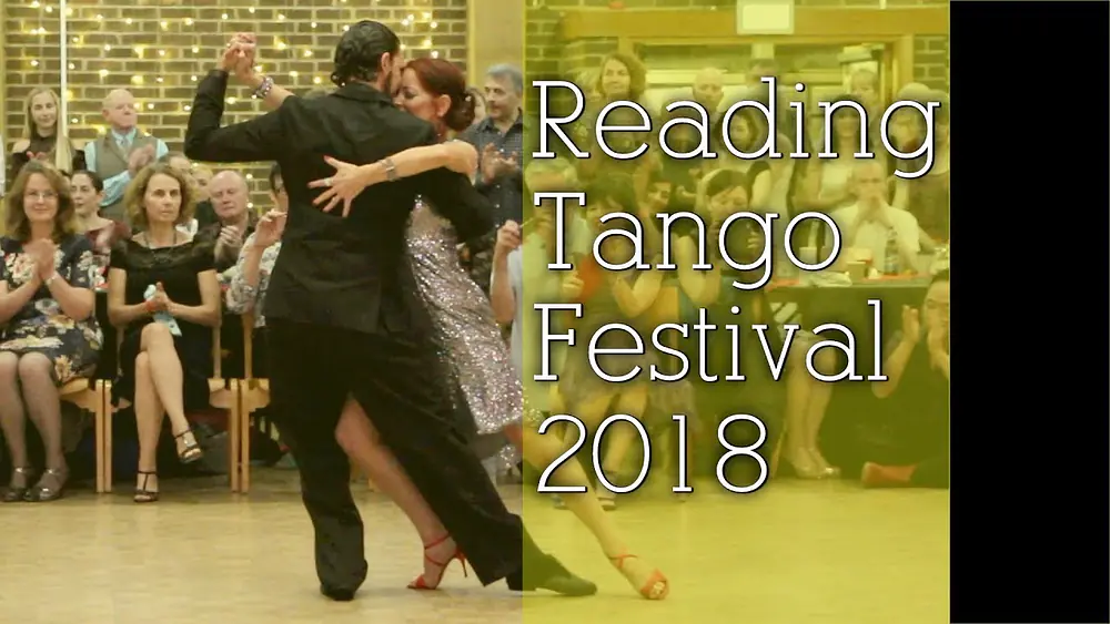 Video thumbnail for Reading Tango Festival 2018 - Alexandra Wood & Guillermo Torrens (1/2)